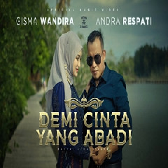Download Lagu Andra Respati - Demi Cinta Yang Abadi Feat Gisma Wandira Terbaru