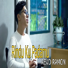 Revo Ramon - Rindu Ku Padamu