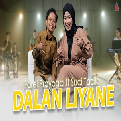 Download Lagu Farel Prayoga - Dalan Liyane Ft Suci Tacik Terbaru
