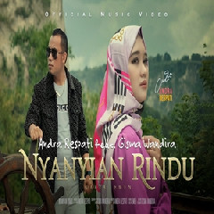 Download Lagu Andra Respati - Nyanyian Rindu Ft Gisma Wandira Terbaru