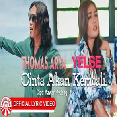 Download Lagu Thomas Arya - Cinta Akan Kembali Ft Yelse Terbaru