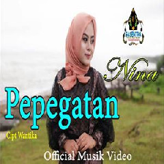 Download Lagu Nina - Pepegatan Terbaru