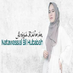 Download Lagu Anisa Rahman - Natawassal Bil Hubabah Terbaru