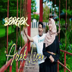 Download Lagu Bergek - Adek Licen Terbaru