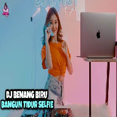 Download Lagu Dj Imut - Dj Bangun Tidur Selfie X Benang Biru X Tataw Tataw Terbaru