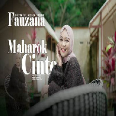 Download Lagu Fauzana - Maharok Cinto Terbaru