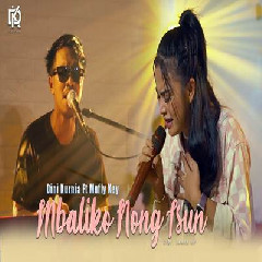 Download Lagu Dini Kurnia - Mbaliko Nong Isun Ft Mufly Key Terbaru