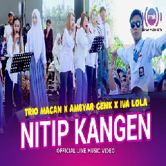 Download Lagu Trio Macan X Fida AP X Ambyar Genk X Iva Lola - Nitip Kangen Terbaru