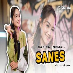 Download Lagu Safira Inema - Sanes Terbaru