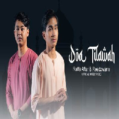 Download Lagu Raffa Affar & Reedzwann - Doa Tilawah Terbaru