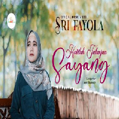 Download Lagu Sri Fayola - Hatilah Talanjua Sayang Terbaru