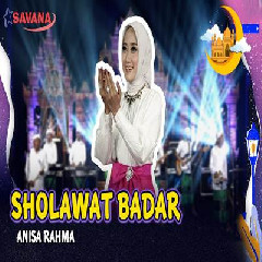 Anisa Rahma - Sholawat Badar Ft Om SAVANA Blitar