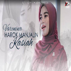 Download Lagu Varenina - Harok Manjalin Kasiah Terbaru