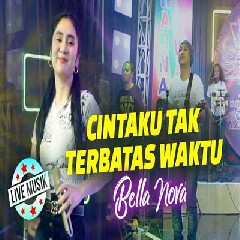 Download Lagu Bella Nova - Cintaku Tak Terbatas Waktu Terbaru