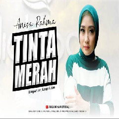 Download Lagu Anisa Rahma - Tinta Merah Terbaru