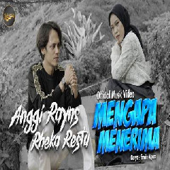 Download Lagu Anggi Rayns - Mengapa Menerima Ft Rheka Restu Terbaru
