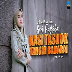 Download Lagu Sri Fayola - Nasi Tasuok Tangih Badarai Terbaru