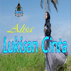 Download Lagu Alisa - Lukisan Cinta (Cover Dangdut Lawas) Terbaru