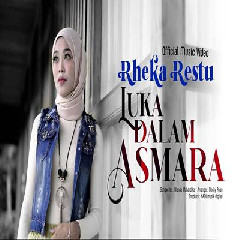 Download Lagu Rheka Restu - Luka Dalam Asmara Terbaru