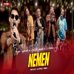 Download Lagu Gilga Sahid X Trio Macan X Fida AP - Nemen (Ngomongo Njalukmu Piye) Terbaru