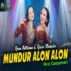Download Lagu Rina Aditama - Mundur Alon Alon Ft Risca Moriska Versi Campursari Terbaru