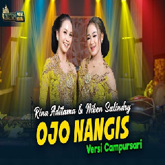 Download Lagu Niken Salindry - Ojo Nangis Feat Rina Aditama Versi Campursari Terbaru