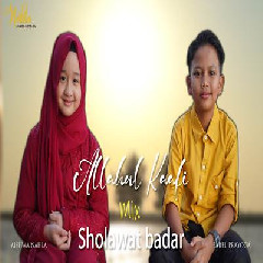 Aishwa Nahla Karnadi - Allahul Kaafi Mix Sholawat Badar Ft Farel Prayoga