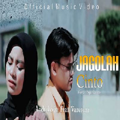 Download Lagu Andrikoga - Jagolah Cinto Feat Varenina Terbaru