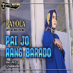 Download Lagu Rayola - Pai Jo Rang Barado Terbaru