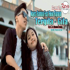 Download Lagu Nayra Ramon - Tergila Gila Ft Revo Ramon Terbaru
