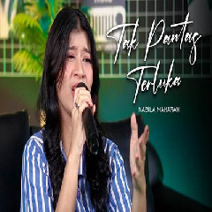 Download Lagu Nabila Maharani - Tak Pantas Terluka Terbaru