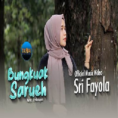 Sri Fayola - Bungkuak Sarueh