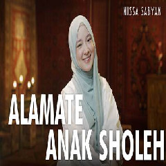 Download Lagu Nissa Sabyan - Alamate Anak Sholeh (Sholawat) Terbaru