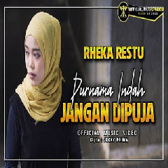 Download Lagu Rheka Restu - Purnama Indah Jangan Di Puja Terbaru