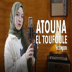 Download Lagu Sabyan - Atouna El Toufoule Terbaru