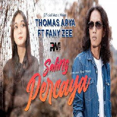 Download Lagu Thomas Arya - Saling Percaya Feat Fany Zee Terbaru