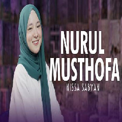 Download Lagu Nissa Sabyan - Nurul Musthofa (Sholawat) Terbaru