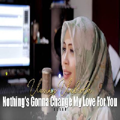 Vanny Vabiola - Nothings Gonna Change My Love For You