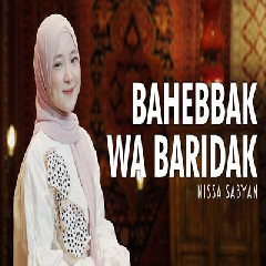 Download Lagu Nissa Sabyan - Bahebbak Wa Baridak Terbaru