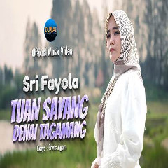 Download Lagu Sri Fayola - Tuan Sayang Denai Tagamang Terbaru