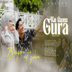 Bergek - Ka Gura Gura Feat Cut Zuhra