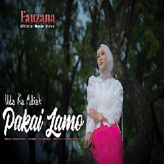 Download Lagu Fauzana - Uda Ka Adiak Pakai Lamo Terbaru