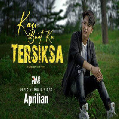 Download Lagu Aprilian - Kau Buat Ku Tersiksa Terbaru