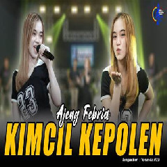 Download Lagu Ajeng Febria - Kimcil Kepolen Terbaru