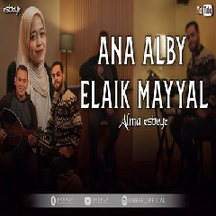 Download Lagu Alma Esbeye - Ana Alby Elaik Mayyal Terbaru
