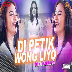 Download Lagu Dini Kurnia - Dipetik Wong Liyo Terbaru