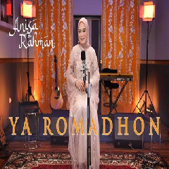 Anisa Rahman - Ya Romadhon