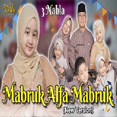Download Lagu 3 Nahla - Mabruk Alfa Mabruk (New Version) Terbaru