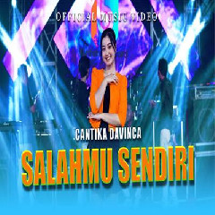 Download Lagu Cantika Davinca - Salahmu Sendiri Ft New Astina Terbaru